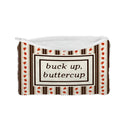 "Buck Up Buttercup" Quilted Makeup Bag