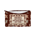 "Good Boots Ain't Cheap" Quilted Makeup Bag