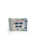 "I Love That For You" Blue Quilted Makeup Bag