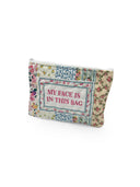 "My Face Is in This Bag" Quilted Makeup Bag