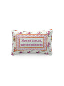 "Not My Circus Not My Monkeys" Quilted Mini Pillow 8" x 12"