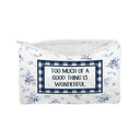 "Too Much of a Good Thing is Wonderful" Quilted Makeup Bag